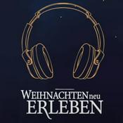 Podcast Weihnachten neu erleben 2021