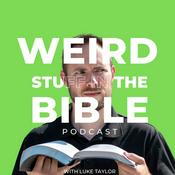 Podcast Weird Stuff in the Bible