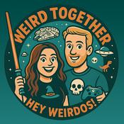 Podcast Weird Together