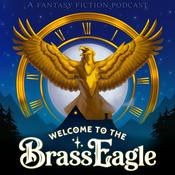 Podcast Welcome to the Brass Eagle