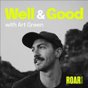 Podcast Well & Good with Art Green