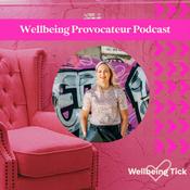 Podcast Wellbeing Provocateur Podcast