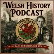 Podcast Welsh History Podcast