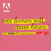 Podcast Wer lernen will, muss hören! - Der Adobe Bildungs-Podcast