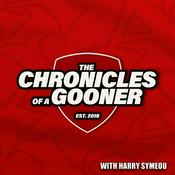 Podcast The Chronicles of a Gooner - Arsenal Podcast