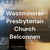 Podcast Westminster Presbyterian Church Belconnen