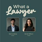 Podcast What a Lawyer