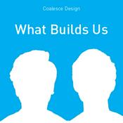 Podcast What Builds Us