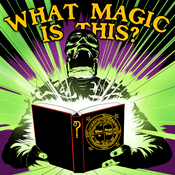 Podcast What Magic Is This?