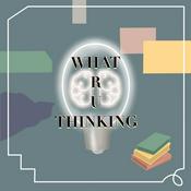 Podcast What R U Thinking