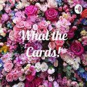 Podcast What the Cards!?!