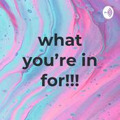 Podcast what you’re in for!!!