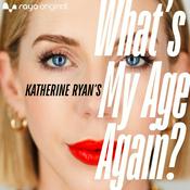 Podcast What's My Age Again?