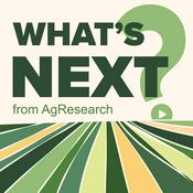 Podcast What's Next from AgResearch