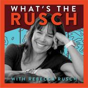 Podcast What's The Rusch