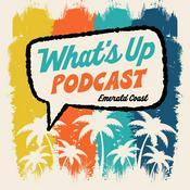Podcast What's Up Podcast Emerald Coast