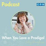 Podcast When You Love a Prodigal