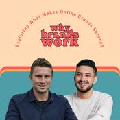 Podcast Why Brands Work