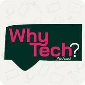 Podcast Why Tech?