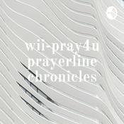 Podcast wii-pray4u prayerline chronicles