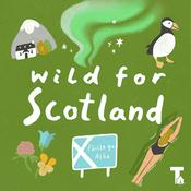 Podcast Wild for Scotland Podcast