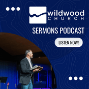 Podcast Wildwood Church Sermons