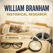 Podcast William Branham Historical Research Podcast