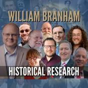 Podcast William Branham Historical Research