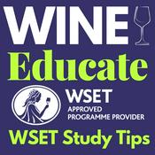 Podcast Wine Educate: Wine Tasting, Wine Tips, Wine Enthusiast, WSET