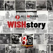 Podcast WISHstory: Celebrating 70 years of WISH-TV