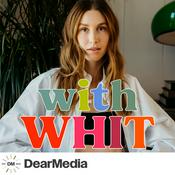 Podcast With Whit