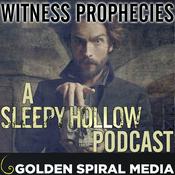 Podcast Witness Prophecies: A Sleepy Hollow Podcast