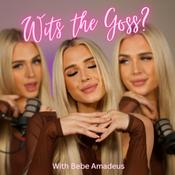 Podcast Wits The Goss with Bebe & Oceanlea Amadeus