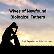 Podcast Father-Daughter DNA Match: A Wife's Perspective