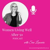 Podcast Women Living Well After 50 Podcast