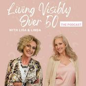 Podcast Women Over 50 Living Visibly