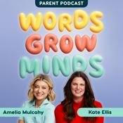 Podcast Words Grow Minds Parent Podcast