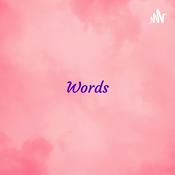 Podcast Words - the expression of Love, Happiness & Sorrow.