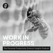 Podcast Work in Progress: The Personal Productivity Science Insights Podcast