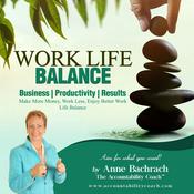 Podcast Work Life Balance Podcast: Business | Productivity | Results
