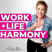 Podcast Work + Life Harmony | Time Management, Organization and Planning for Overwhelmed Women