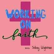 Podcast Working On Faith