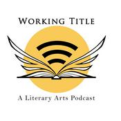 Podcast Working Title: A Literary Arts Podcast