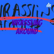 Podcast Wrassling Around