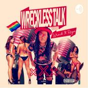 Podcast Wreckless Talk with Wreck It Reya