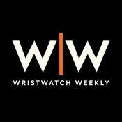Podcast Wristwatch Weekly