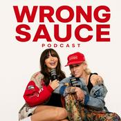 Podcast Wrong Sauce