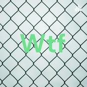 Podcast Wtf