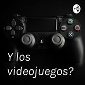 Podcast Y los videojuegos?