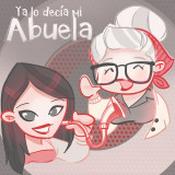 Podcast Ya lo decía mi abuela